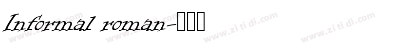 Informal roman字体转换